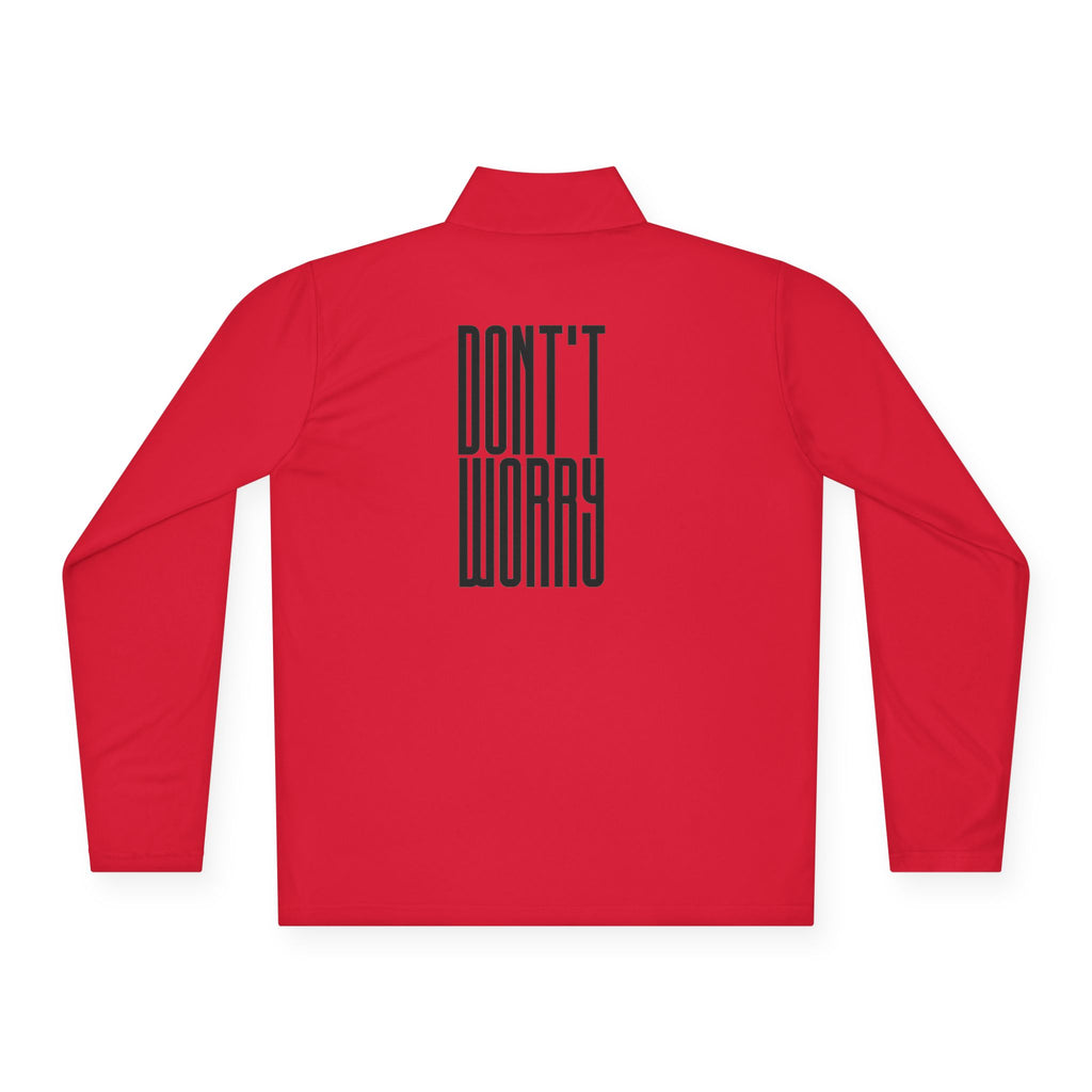 Quarter-Zip Pullover — Minimal 'Don't Worry' Back Graphic