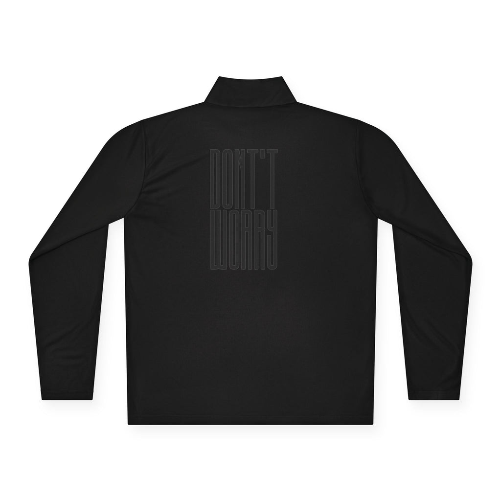 Quarter-Zip Pullover — Minimal 'Don't Worry' Back Graphic