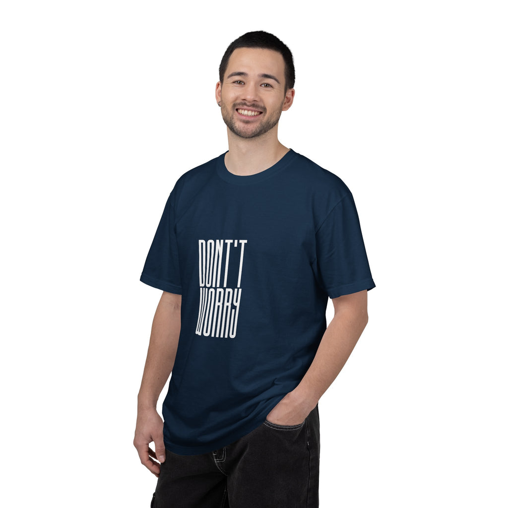 Don't Worry T-Shirt — Minimalist Positive Message Tee