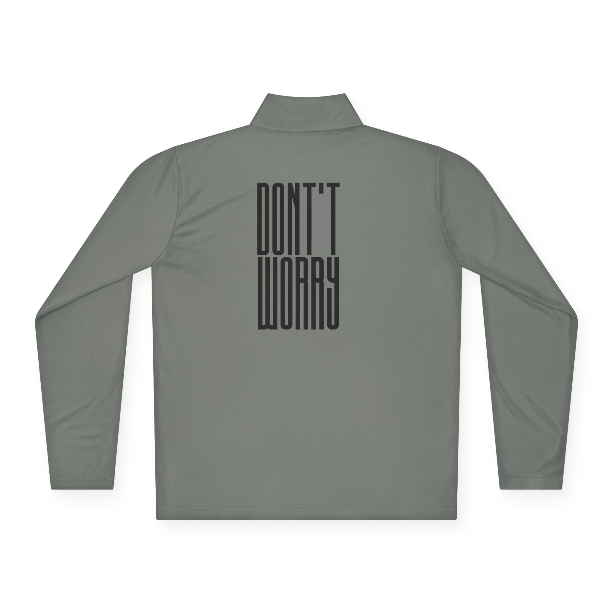 Quarter-Zip Pullover — Minimal 'Don't Worry' Back Graphic