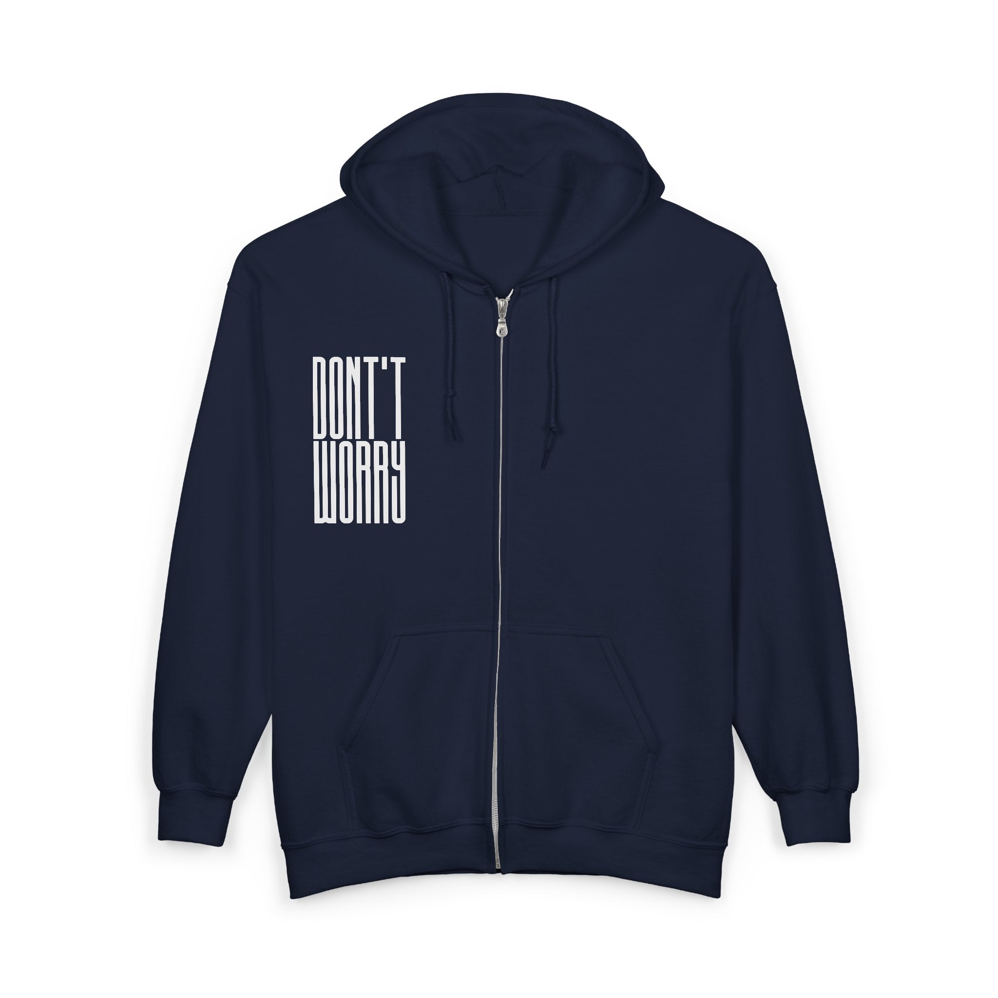 Don’t Worry Zip Hoodie — Minimalist Positive Quote Full‑Zip Sweatshirt