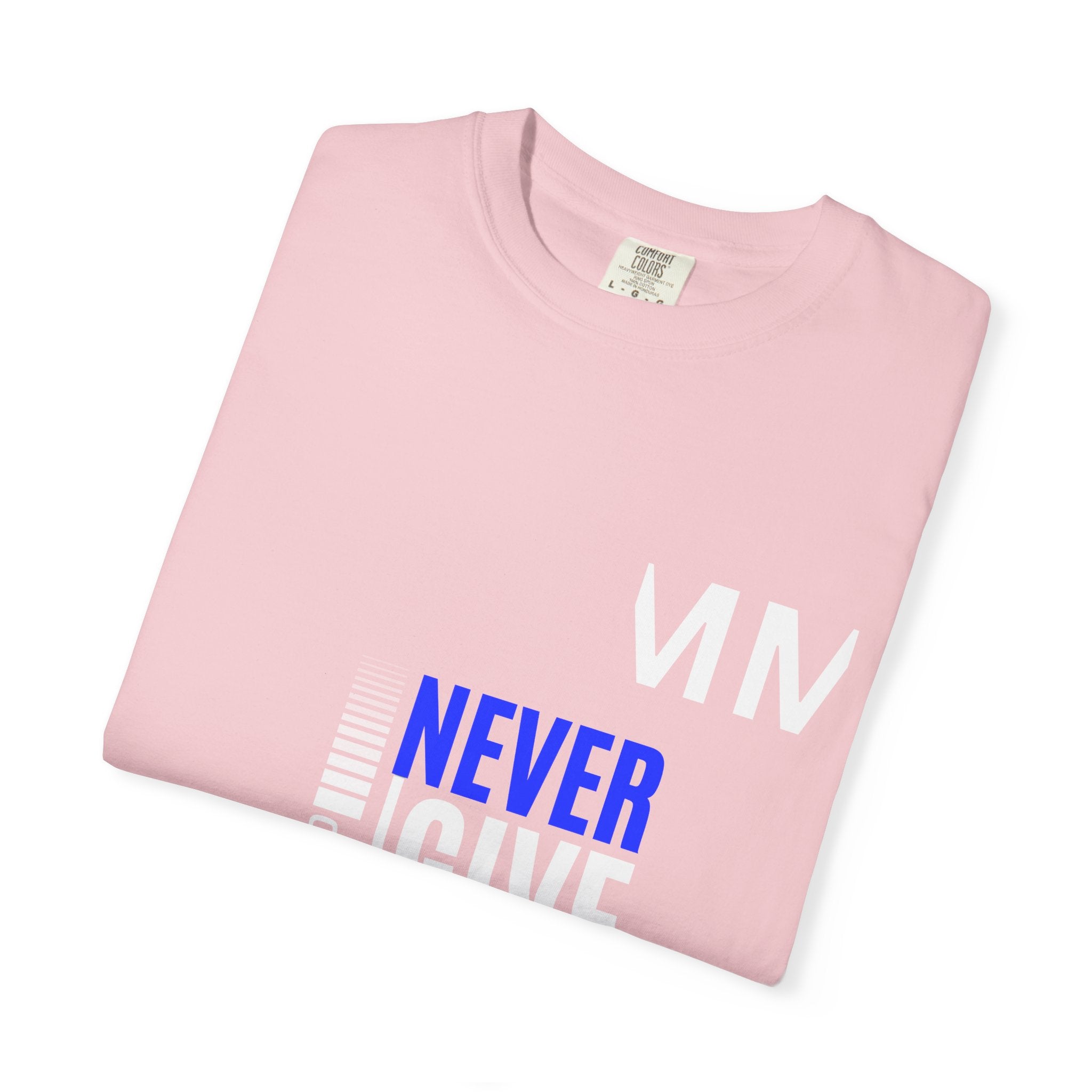 Never Give Up T-Shirt — Motivational Graphic Tee