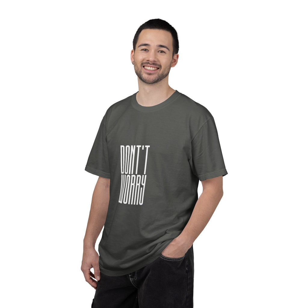 Don't Worry T-Shirt — Minimalist Positive Message Tee